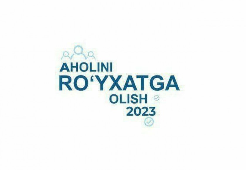 Respublikamizda 2023 yilda ilk bor aholini ro‘yxatga olish tadbiri o‘tkaziladi.